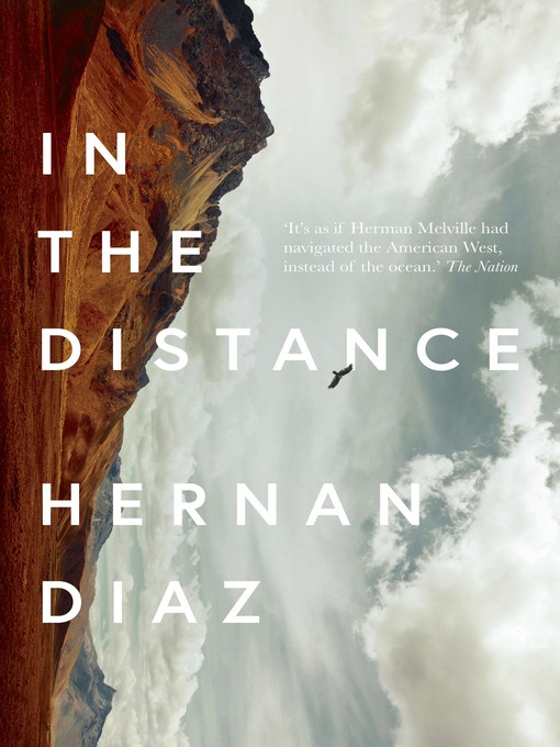 Title details for In the Distance by Hernan Diaz - Wait list